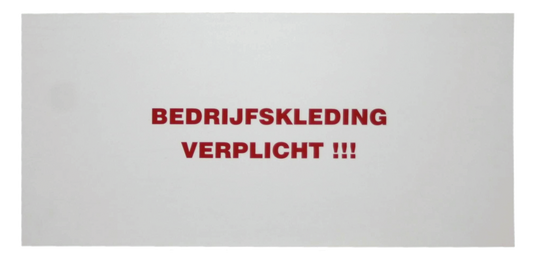 Bord Bedrijfskleding verplicht